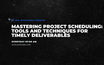 Mastering Project Scheduling: Tools and Techniques for Timely Deliverables | Ep. #013