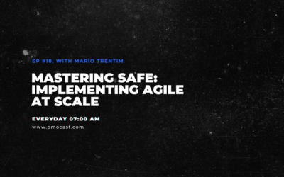 Mastering SAFe: Implementing Agile at Scale | Ep. #018
