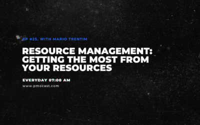 Resource Management: Getting the Most from Your Resources | Ep. #025
