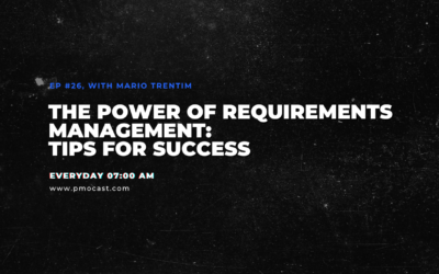 The Power of Requirements Management: Tips for Success | Ep. #026