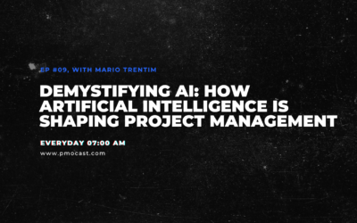 Demystifying AI: How Artificial Intelligence is Shaping Project Management | Ep. #009
